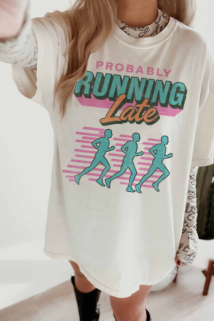 Probably Running Late Tee