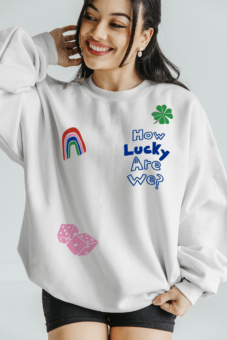 How Lucky Are We Sweatshirt In White