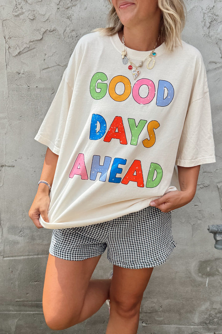 Good Days Ahead Tee