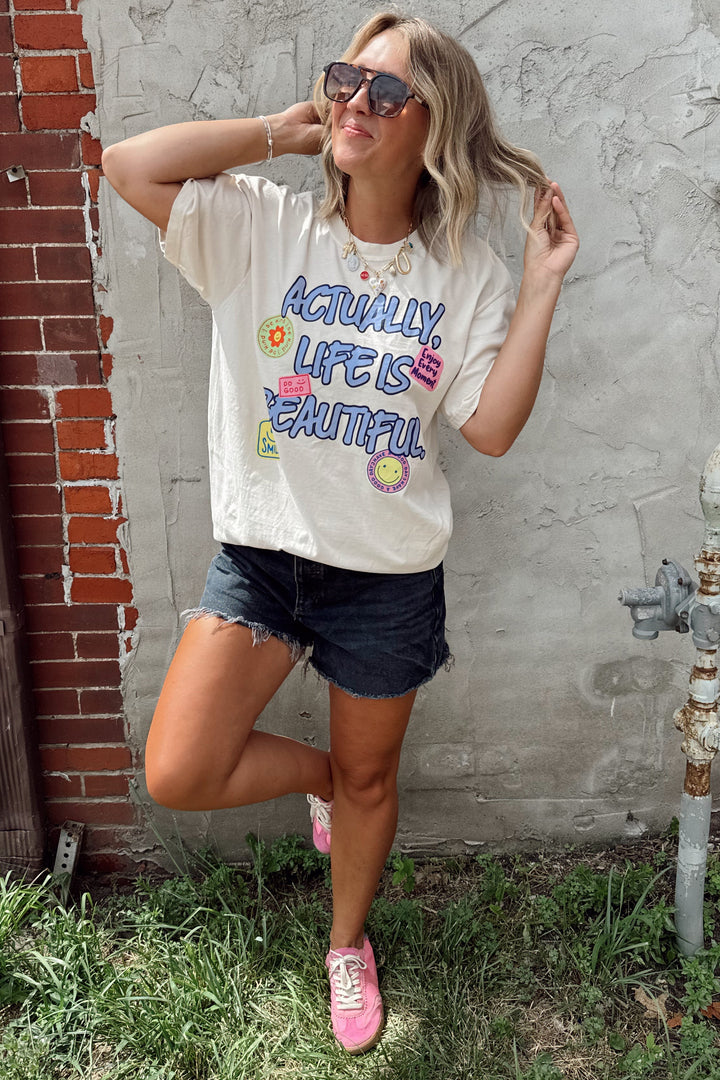 Actually, Life is Beautiful Tee