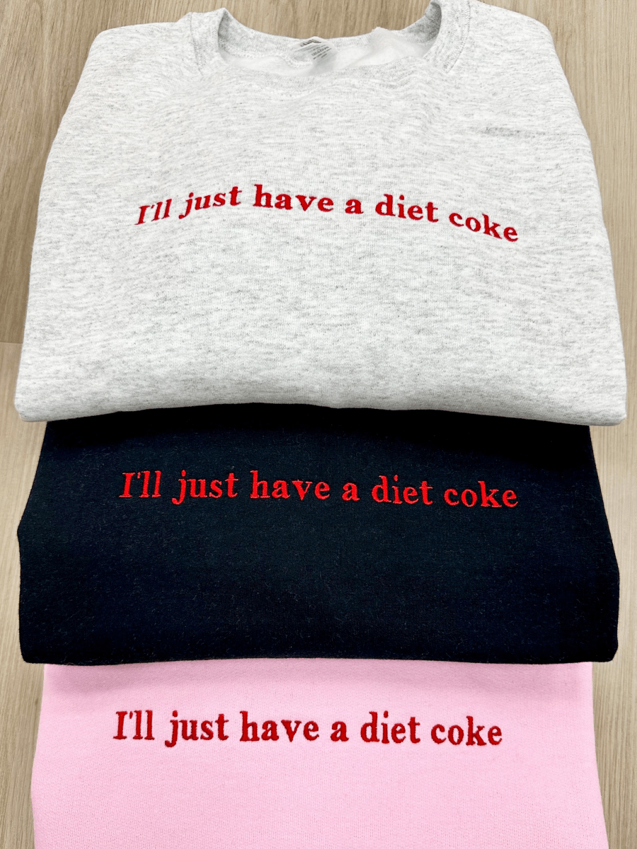 'I'll Just Have A Diet Coke' Embroidered Crewneck Sweatshirt
